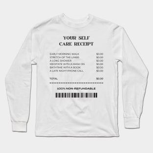 YOUR SELF CARE RECEIPT Long Sleeve T-Shirt